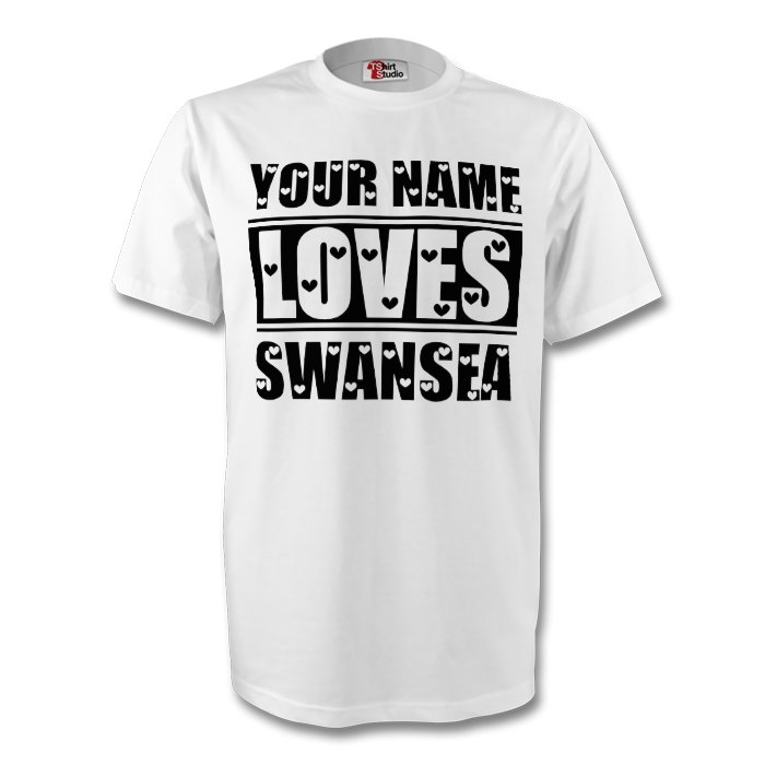 Your Name Loves Swansea T-shirt (white)