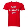 Robin van Persie Why Always RVP T-Shirt (Red)