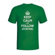 Keep Calm And Follow Sporting Lisbon T-shirt (green)