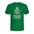 Keep Calm And Follow Sporting Lisbon T-shirt (green)