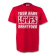 Your Name Loves Brentford T-shirt (red)