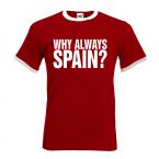 Why Always Spain Football T-Shirt (Red)