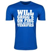 Will Griggs On Fire Your Defence Is Terrified T-Shirt (Royal Blue)