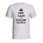 Keep Calm And Follow Valencia T-shirt (white)